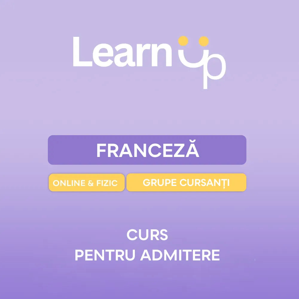 Franceză - Admitere Facultate | Curs Fizic - Grupă (prima ședinţă)